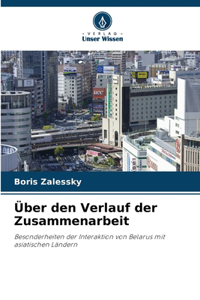 Über den Verlauf der Zusammenarbeit