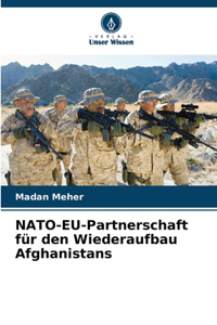 NATO-EU-Partnerschaft für den Wiederaufbau Afghanistans