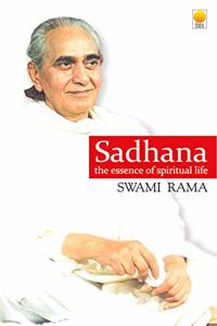 Sadhana: The Essence Of Spiritual Life