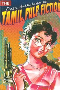 Blaft Anthology of Tamil Pulp Fiction