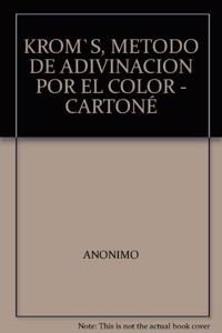 KROMS, METODO DE ADIVINACION POR EL COLOR (Spanish Edition)