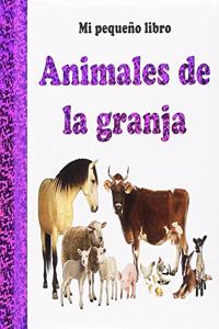 ANIMALES DE LA GRANJA. MI PEQUENO LIBRO