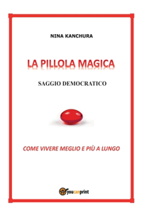 PILLOLA MAGICA - Saggio democratico
