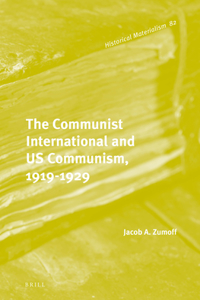 Communist International and Us Communism, 1919-1929