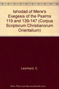 Ishodad of Merw's Exegesis of the Psalms 119 and 139-147