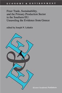 Freer Trade, Sustainability, and the Primary Production Sector in the Southern Eu: Unraveling the Evidence from Greece