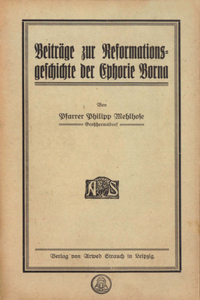 Beiträge Zur Reformationsgeschichte Der Ephorie Borna