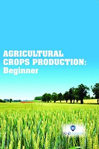 Agricultural Crops Production: Beginner (Book with Dvd) (Workbook Included)