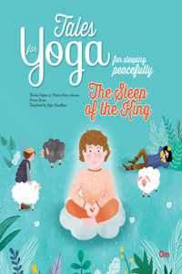 Tales for Yoga: The Sleep of the King