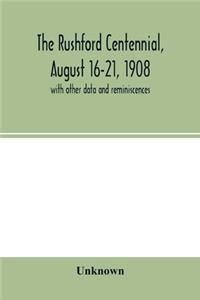 The Rushford centennial, August 16-21, 1908