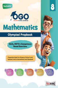 Full Marks Maths Olympiad Class 8 Prepbook / Guide with Competency-Based Questions, Logical Reasoning, and Practice Exercises for 2024 - 2025 Exams