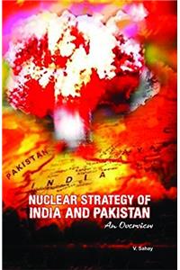 Nuclear Strategy of Indian and Pakistan an Overview