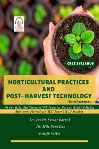 Horticultural Practices and Post-Harvest Technology with Practical