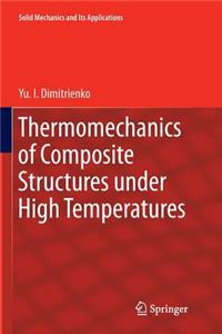 Thermomechanics of Composite Structures Under High Temperatures