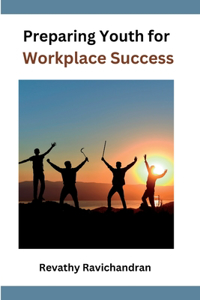 Preparing Youth for Workplace Success