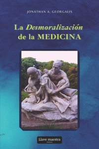 Desmoralización de la Medicina