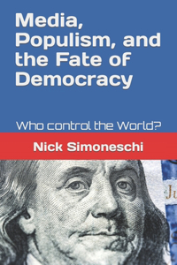 Media, Populism, and the Fate of Democracy