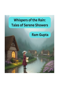 Whispers of the Rain