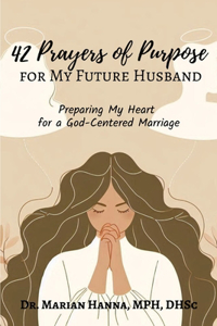 42 Prayers of Purpose for My Future Husband