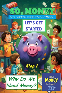 So, Money. Let's Get Started