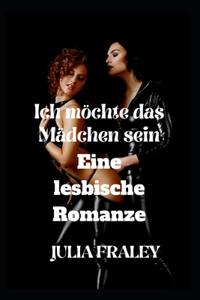 Ich möchte das Mädchen sein