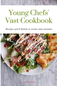 Young Chefs' Vast Cookbook