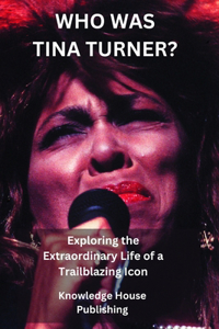 Who Was Tina Turner?