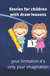 Stories for children with draw lessons