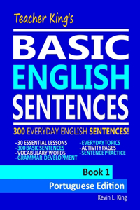 Teacher King's Basic English Sentences Book 1 - Portuguese Edition