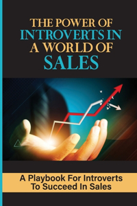 The Power Of Introverts In A World Of Sales