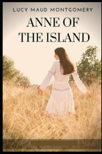 L. M. Montgomery Anne of the Island