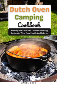 Dutch Oven Camping Cookbook