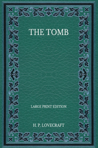 The Tomb - Large Print Edition
