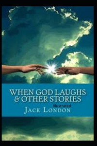 When God Laughs & Other Stories Illustrated
