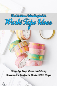 Christmas Ultimate Guide to Washi Tape Ideas