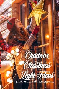 Outdoor Christmas Light Ideas