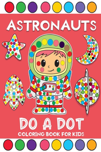 astronauts do a dot coloring book for kids