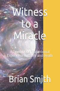 Witness to a Miracle
