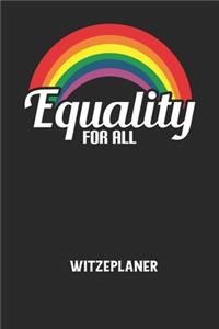 EQUALITY FOR ALL - Witzeplaner