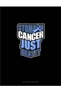 Stomach Cancer Just Beat It