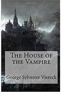 The House of the Vampire Illustrated