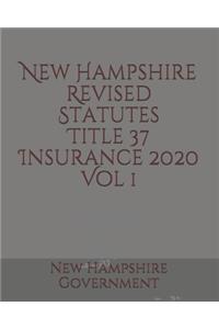 New Hampshire Revised Statutes Title 37 Insurance Vol 1