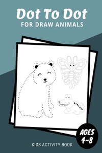 Dot To Dot For Draw Animals Kids Activity Book Ages 4-8