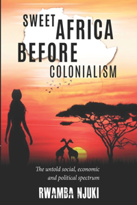 Sweet Africa Before Colonialism