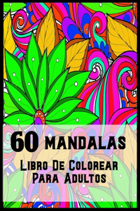 60 mandalas Libro De Colorear Para Adultos