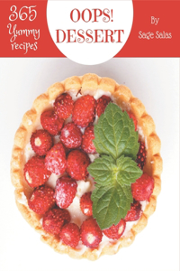 Oops! 365 Yummy Dessert Recipes