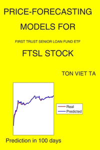 Price-Forecasting Models for First Trust Senior Loan Fund ETF FTSL Stock