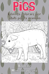 Libri da colorare per adulti per la mamma - Meno di 10 euro - Animale - Pigs