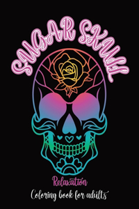 Sugar Skull Coloring Book For Adults Relaxation