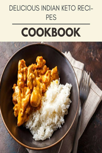 Delicious Indian Keto Recipes Cookbook